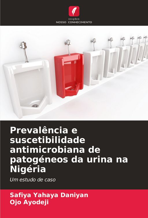 Produktbild: Preval&ecirc;ncia e suscetibilidade antimicrobiana de patog&eacute;neos da urina na Nig&eacute;ria