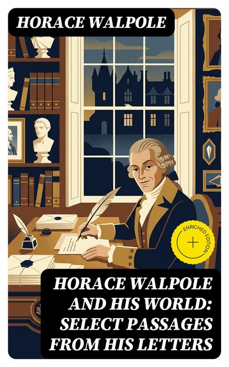 Produktbild: Horace Walpole and His World: Select Passages from His Letters