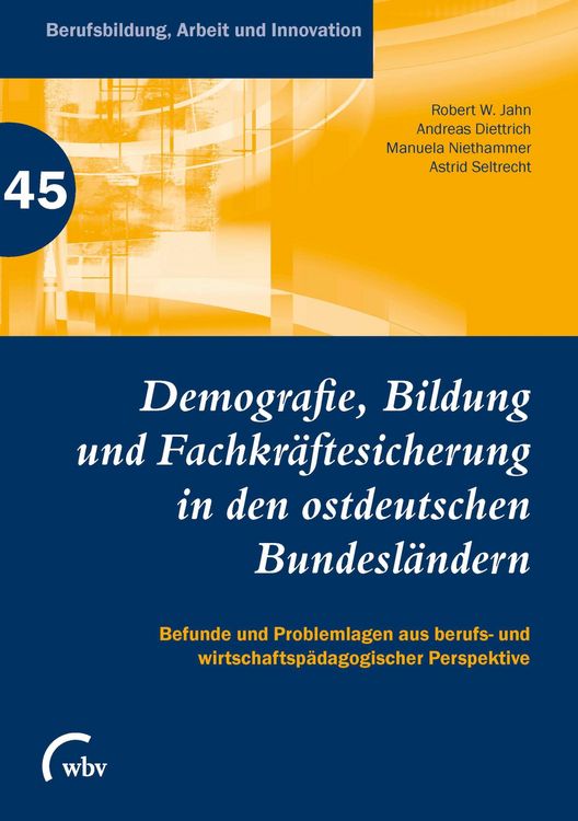 Produktbild: Demografie, Bildung und Fachkr&auml;ftesicherung in den ostdeutschen Bundesl&auml;ndern