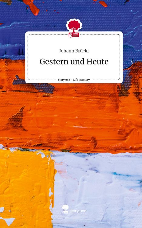 Produktbild: Gestern und Heute. Life is a Story - story.one