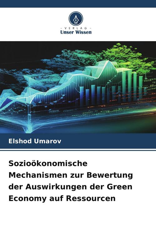 Produktbild: Sozio&ouml;konomische Mechanismen zur Bewertung der Auswirkungen der Green Economy auf Ressourcen