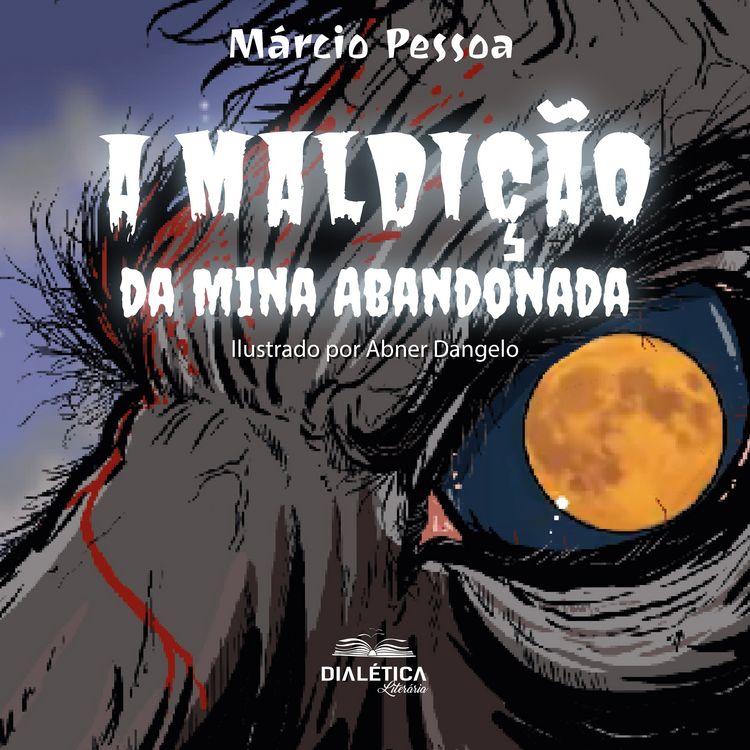 Produktbild: A maldi&ccedil;&atilde;o da mina abandonada