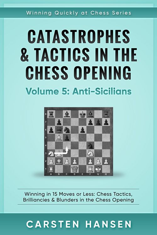 Produktbild: Catastrophes & Tactics in the Chess Opening - Vol 5 - Anti-Sicilians
