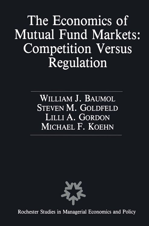Produktbild: The Economics of Mutual Fund Markets: Competition Versus Regulation