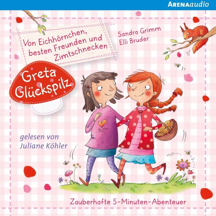 Produktbild: Greta Gl&uuml;ckspilz (1). Von Eichh&ouml;rnchen, besten Freunden und Zimtschnecken