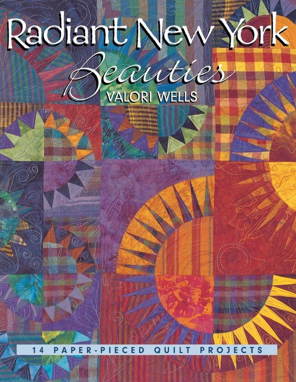 Produktbild: Radiant New York Beauties. 14 Paper-Pieced Quilt Projects - Print on Demand Edition