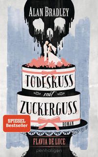 Produktbild: Flavia de Luce 10 - Todeskuss mit Zuckerguss