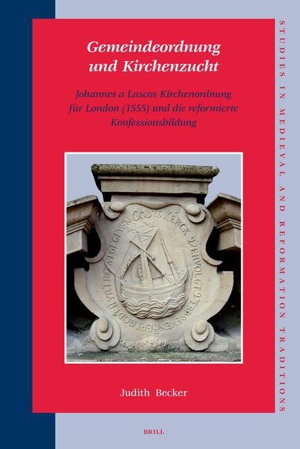 Produktbild: Gemeindeordnung Und Kirchenzucht: Johannes a Lascos Kirchenordnung F&uuml;r London (1555) Und Die Reformierte Konfessionsbildung