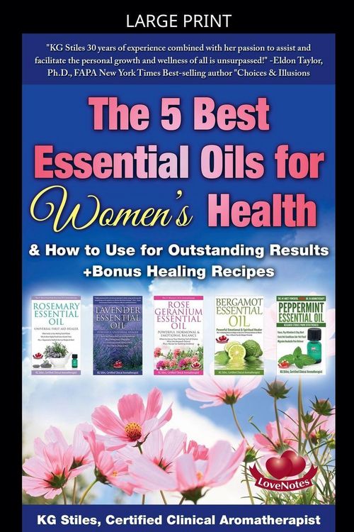 Produktbild: The 5 Best Essential Oils for Women's Health & How to Use for Outstanding Results +Bonus Healing Recipes