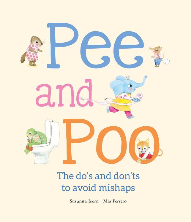 Produktbild: Pee and Poo. The Do's and Don'ts to Avoid Mishaps