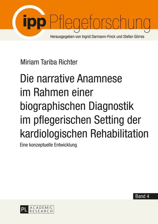 Produktbild: Die narrative Anamnese im Rahmen einer biographischen Diagnostik im pflegerischen Setting der kardiologischen Rehabilitation