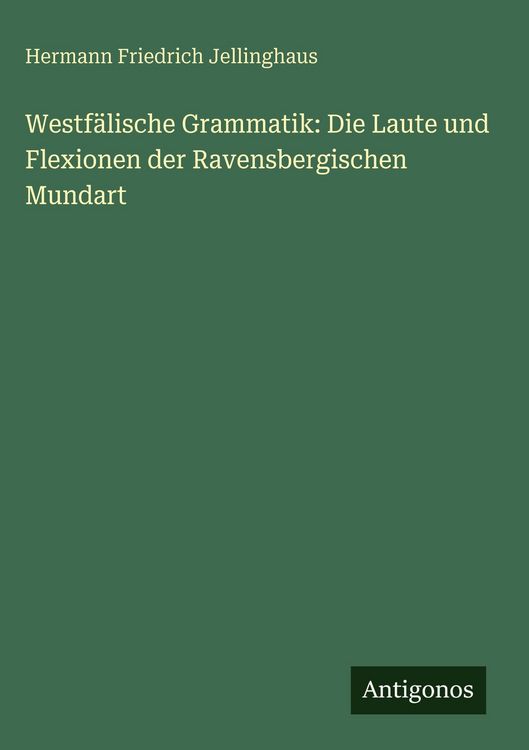 Produktbild: Westf&auml;lische Grammatik: Die Laute und Flexionen der Ravensbergischen Mundart