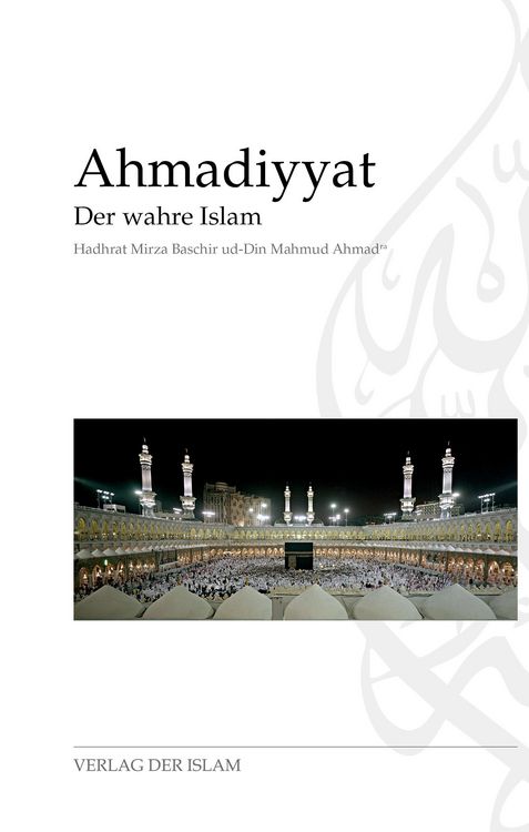 Produktbild: Ahmadiyyat - Der wahre Islam