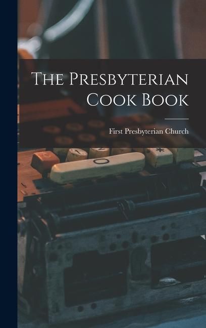 Produktbild: The Presbyterian Cook Book