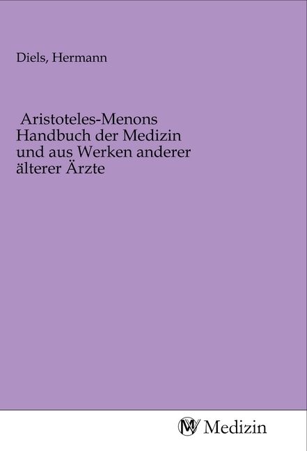 Produktbild: Aristoteles-Menons Handbuch der Medizin und aus Werken anderer &auml;lterer &Auml;rzte