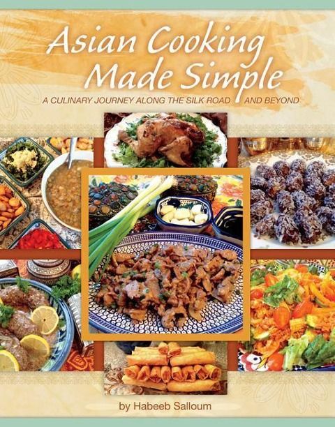 Produktbild: Asian Cooking Made Simple: A Culinary Journey Along the Silk Road and Beyond