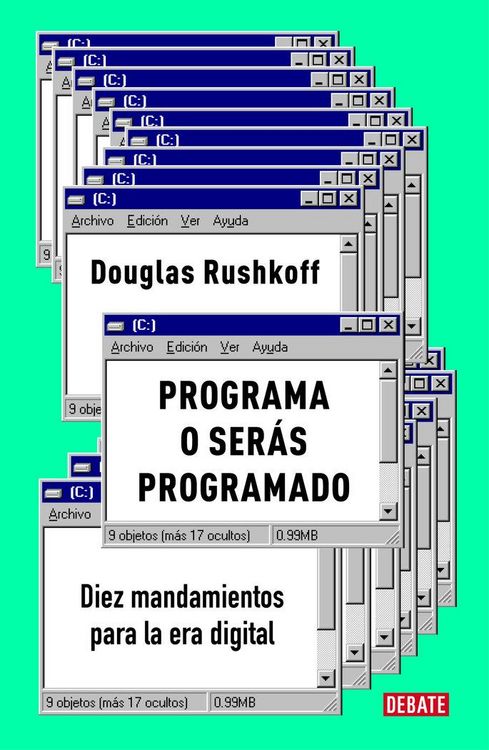 Produktbild: Programa O Ser&aacute;s Programado: Diez Mandamientos Para La Era Digital / Program or Be Programmed: Ten Commands for a Digital Age