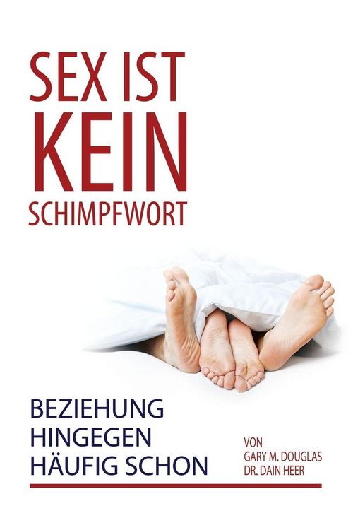 Produktbild: Sex ist kein Schimpfwort, Beziehung hingegen h&auml;ufig schon (German)