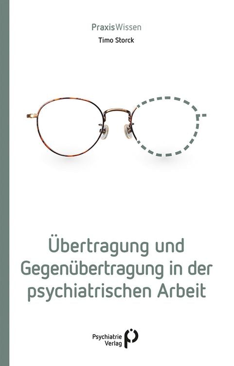 Produktbild: &Uuml;bertragung und Gegen&uuml;bertragung in der psychiatrischen Arbeit