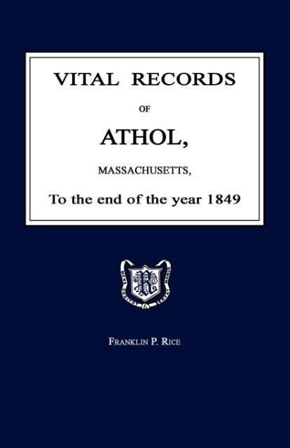 Produktbild: Vital Records of Athol, Massachusetts, to the End of the Year 1849
