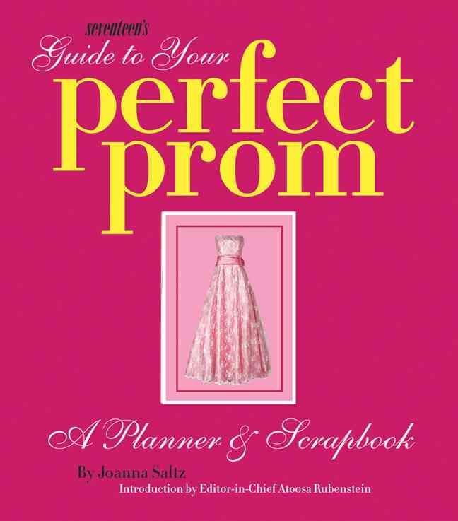 Produktbild: Seventeen's Guide to Your Perfect Prom: A Planner & Scrapbook