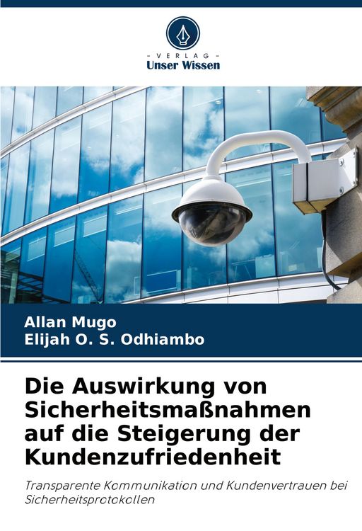 Produktbild: Die Auswirkung von Sicherheitsma&szlig;nahmen auf die Steigerung der Kundenzufriedenheit