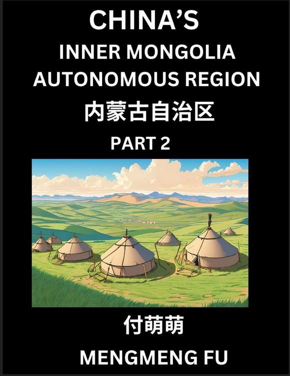 Produktbild: China's Inner Mongolia Autonomous Region (Part 2)- Learn Chinese Characters, Words, Phrases with Chinese Names, Surnames and Geography