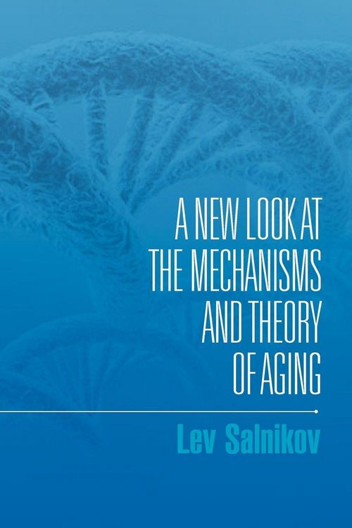 Produktbild: A New Look at the Mechanisms and Theory of Aging
