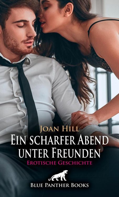Produktbild: Ein scharfer Abend unter Freunden | Erotische Geschichte + 1 weitere Geschichte