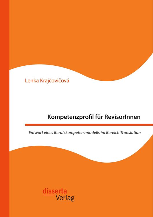 Produktbild: Kompetenzprofil f&uuml;r RevisorInnen. Entwurf eines Berufskompetenzmodells im Bereich Translation