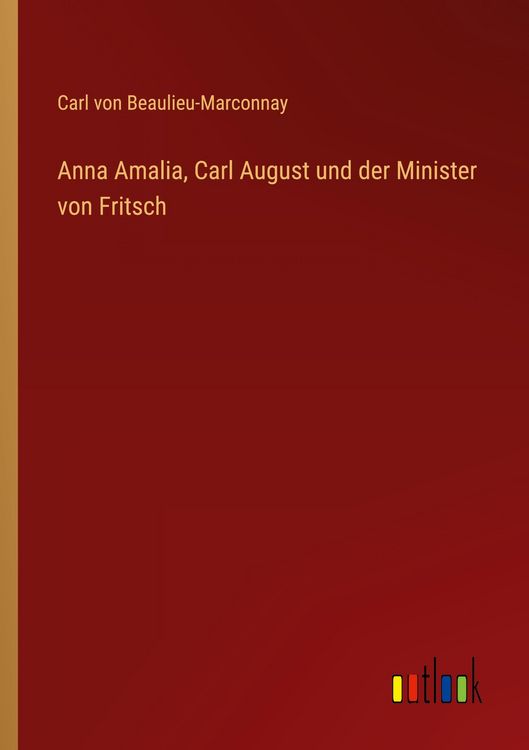 Produktbild: Anna Amalia, Carl August und der Minister von Fritsch