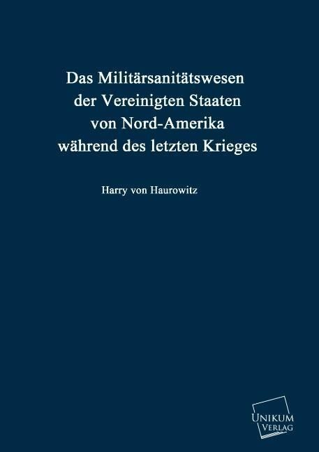 Produktbild: Haurowitz, H: Milit&auml;rsanit&auml;tswesen der Vereinigten Staaten v