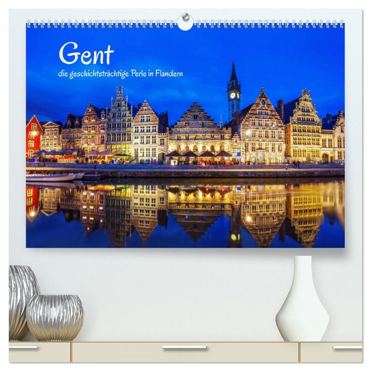 Produktbild: Gent - die geschichtstr&auml;chtige Perle in Flandern (hochwertiger Premium Wandkalender 2026 DIN A2 quer), Kunstdruck in Hochglanz