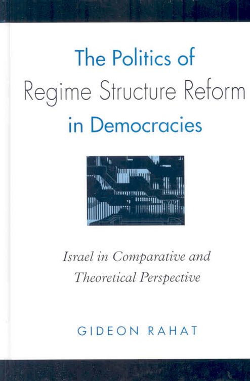 Produktbild: The Politics of Regime Structure Reform in Democracies