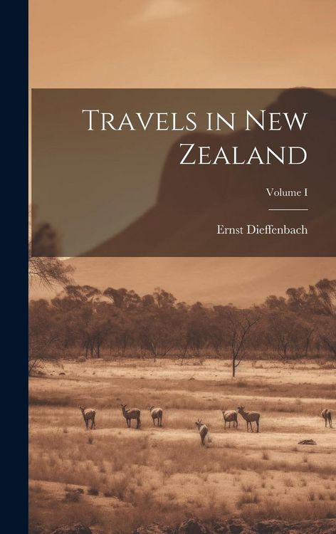Produktbild: Travels in New Zealand; Volume I