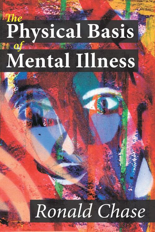 Produktbild: The Physical Basis of Mental Illness