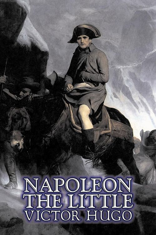 Produktbild: Napoleon the Little by Victor Hugo, Fiction, Action & Adventure, Classics, Literary