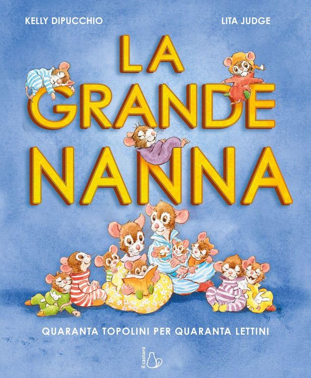 Produktbild: La grande nanna. Quaranta topolini per quaranta lettini