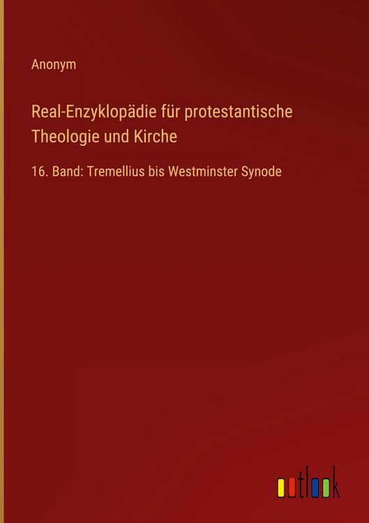 Produktbild: Real-Enzyklop&auml;die f&uuml;r protestantische Theologie und Kirche