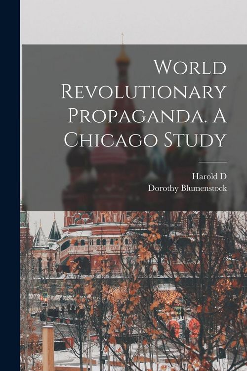 Produktbild: World Revolutionary Propaganda. A Chicago Study