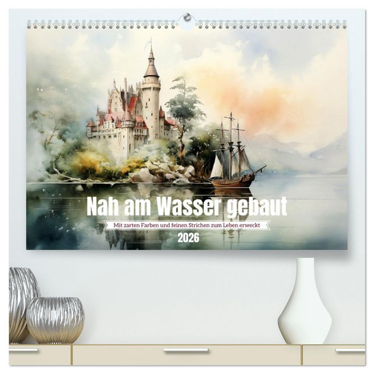 Produktbild: Nah am Wasser gebaut (hochwertiger Premium Wandkalender 2026 DIN A2 quer), Kunstdruck in Hochglanz