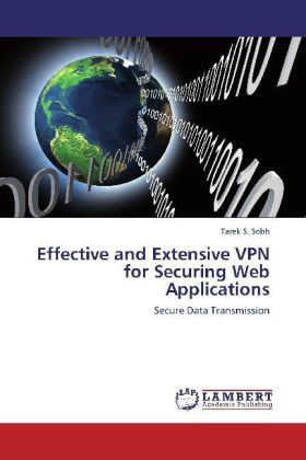 Produktbild: Sobh, T: Effective and Extensive VPN for Securing Web Applic