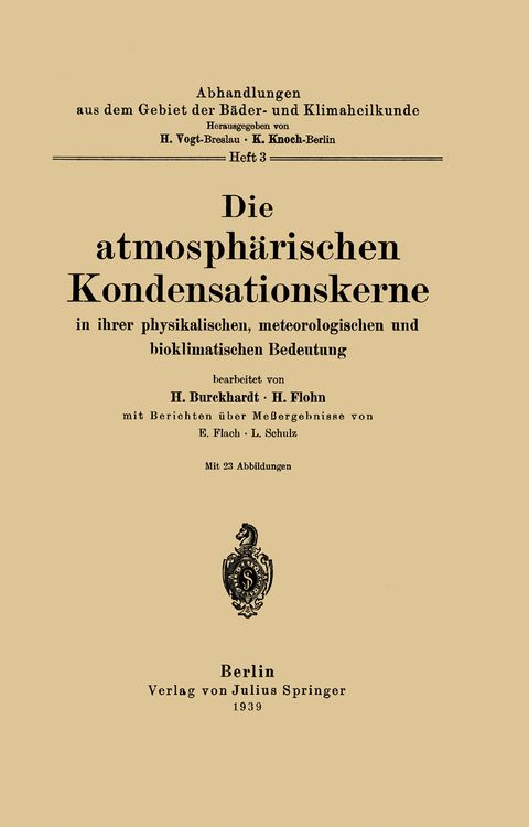 Produktbild: Die atmosph&auml;rischen Kondensationskerne in ihrer physikalischen, meteorologischen und bioklimatischen Bedeutung