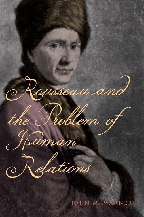 Produktbild: Rousseau and the Problem of Human Relations