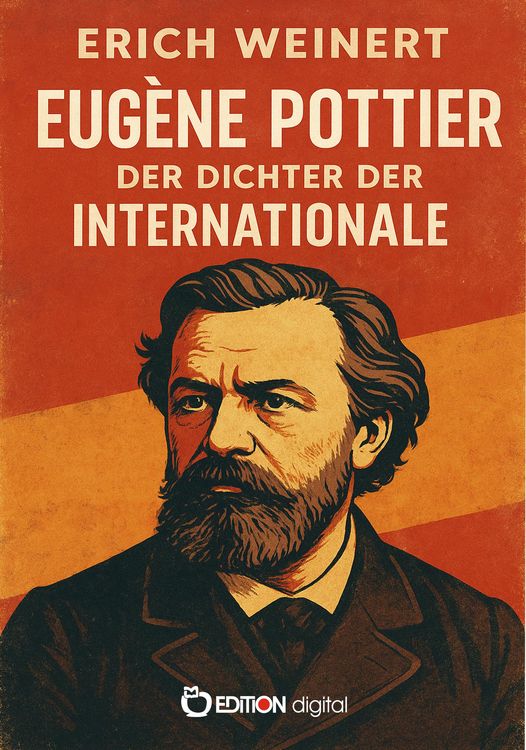 Produktbild: Eug&egrave;ne Pottier - Der Dichter der Internationale