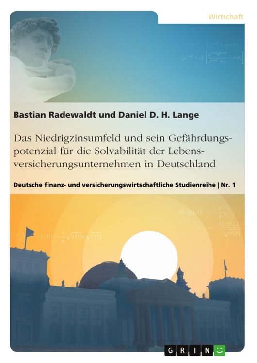 Produktbild: Das Niedrigzinsumfeld und sein Gef&auml;hrdungspotenzial f&uuml;r die Solvabilit&auml;t der Lebensversicherungsunternehmen in Deutschland