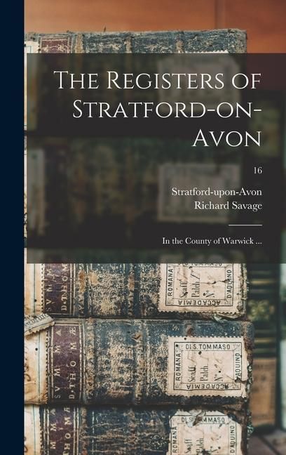 Produktbild: The Registers of Stratford-on-Avon: in the County of Warwick ...; 16