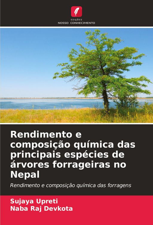 Produktbild: Rendimento e composi&ccedil;&atilde;o qu&iacute;mica das principais esp&eacute;cies de &aacute;rvores forrageiras no Nepal