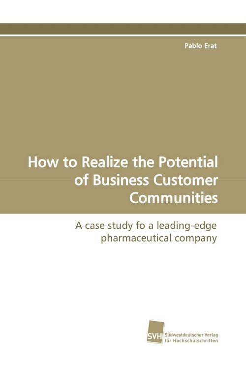 Produktbild: How to Realize the Potential of Business Customer Communities