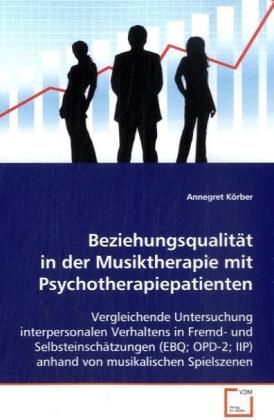 Produktbild: K&ouml;rber, A: Beziehungsqualit&auml;t in der Musiktherapie mitPsycho
